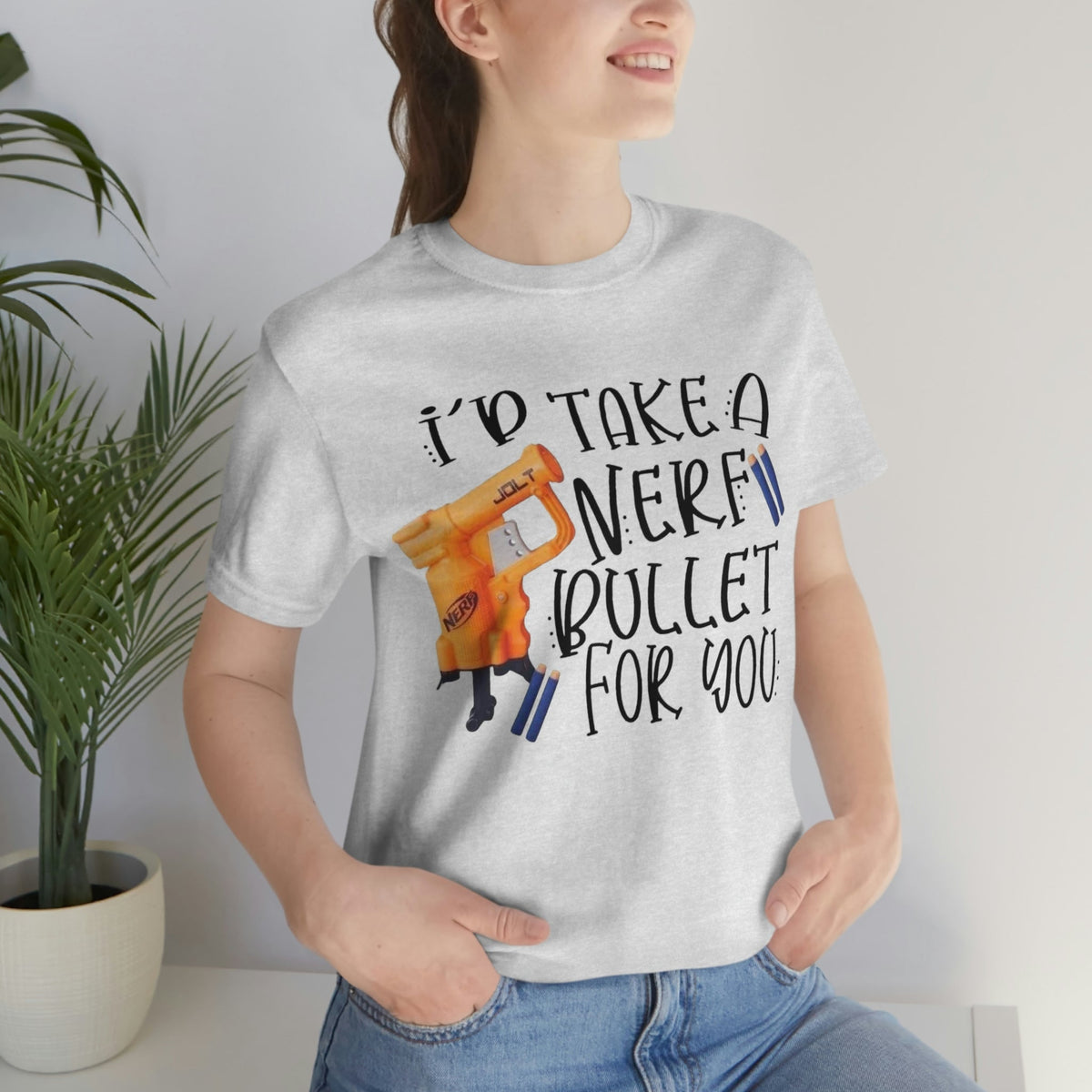I’d Take A Nerf Bullet For You product image 2
