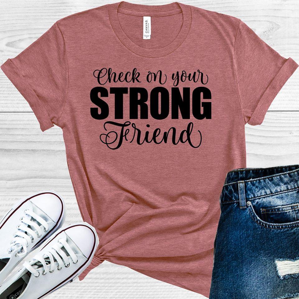 Check On Your Strong Friend Graphic Tee product image 1