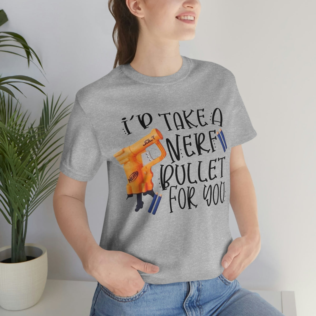 I’d Take A Nerf Bullet For You product image 6