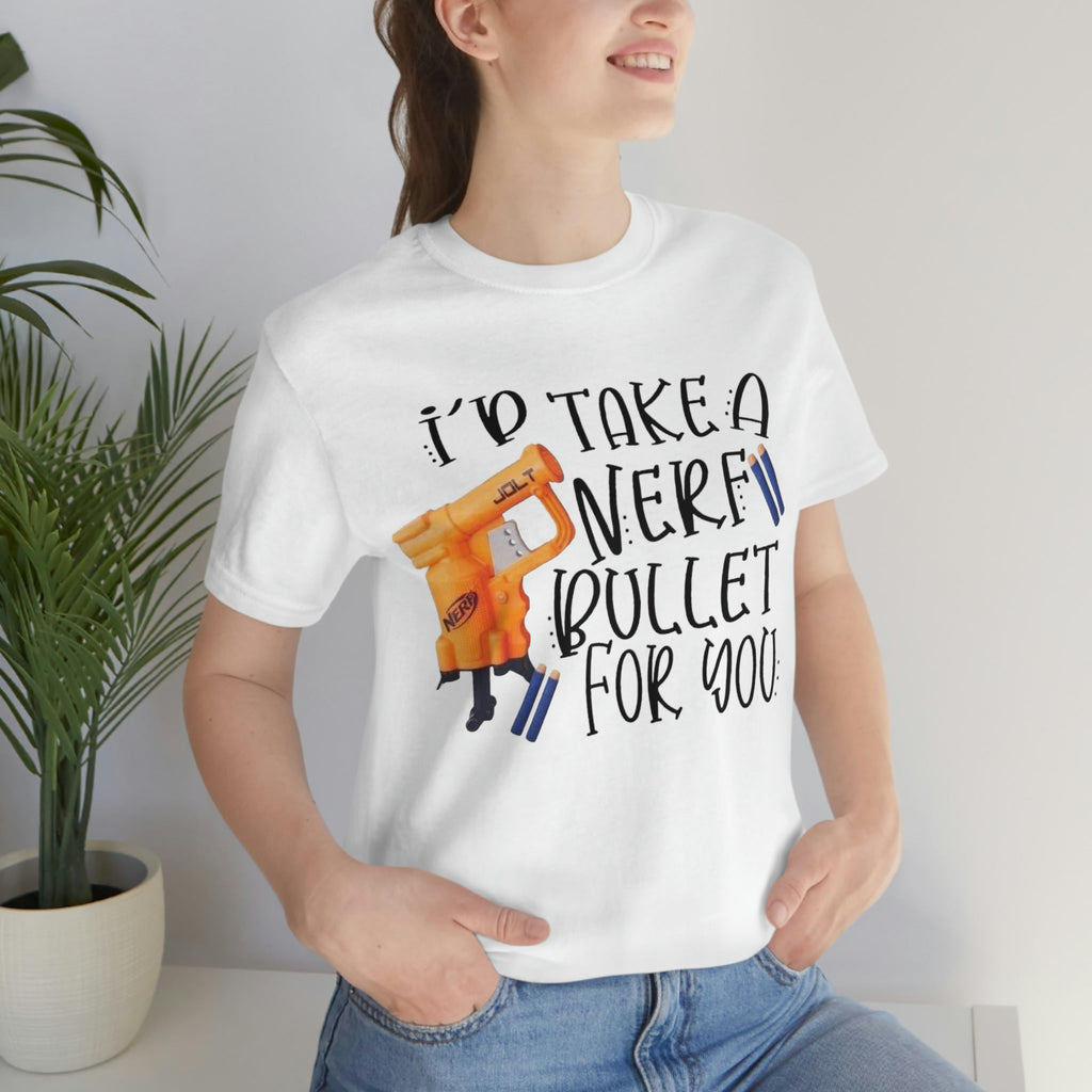 I’d Take A Nerf Bullet For You product image 4