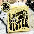 Somebody’s Loud Mouth Sister Comfort Colors Tee product image 1
